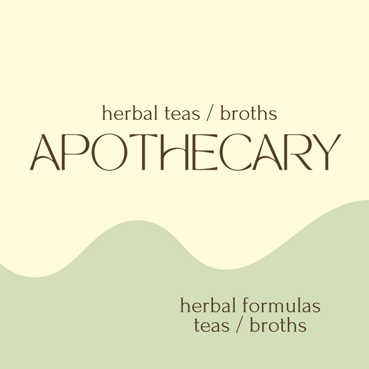 APOTHECARY - HERBAL TEAS / BROTHS / SITZ